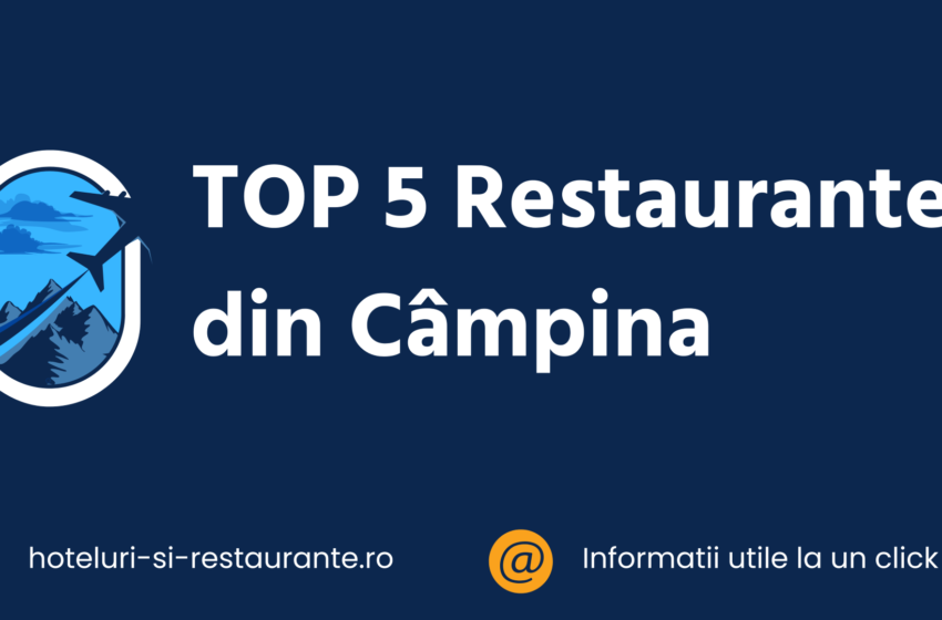 Top 5 Restaurante din Câmpina
